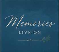 A deep blue card lettered in script: Memories live on.
